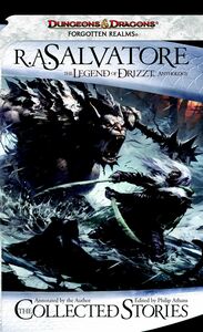 The Collected Stories, The Legend of Drizzt by R.A. Salvatore