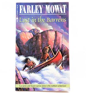 Lost in the Barrens by Farley Mowat