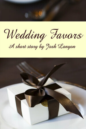 Wedding Favors by Josh Lanyon