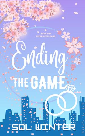 Ending The Game by Sol Winter