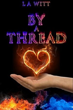 By a Thread by L.A. Witt