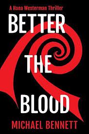 Better the Blood by Michael Bennett