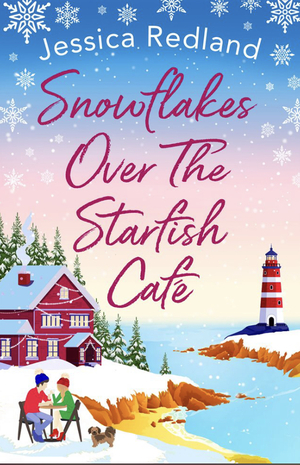 Snowflakes Over The Starfish Cafe by Jessica Redland