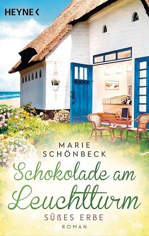 Schokolade am Leuchtturm - Süßes Erbe by Marie Schönbeck