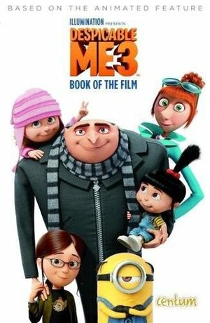 Despicable Me 3 Junior Novel by Centum Books Ltd