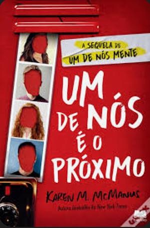 Um de Nós é o Próximo  by Karen M. McManus