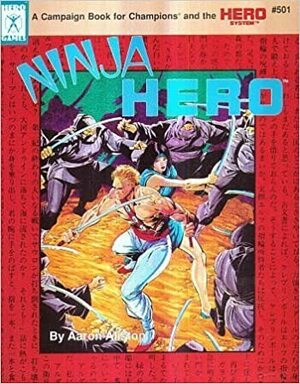 Ninja Hero: A Genre Book for the Hero System by Michael Surbrook