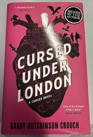 Cursed Under London by Gabby Hutchinson Crouch