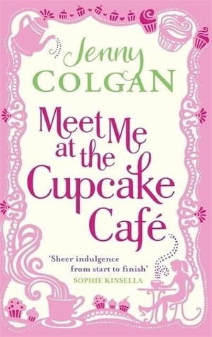 Meet Me at the Cupcake Café by Jenny Colgan