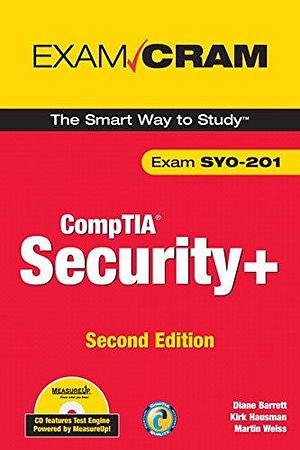 CompTIA Security+ by Diane Barrett, Martin Weiss, Kalani Kirk Hausman