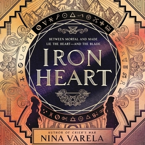 Iron Heart by Nina Varela