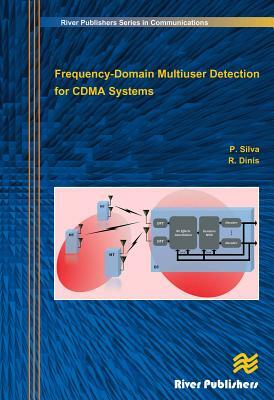 Frequency-Domain Multiuser Detection for Cdma Systems by Rui Dinis, Paulo Silva