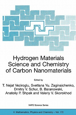 Hydrogen Materials Science and Chemistry of Carbon Nanomaterials: Proceedings of the NATO Advanced Research Workshop on Hydrogen Materials Science an by 