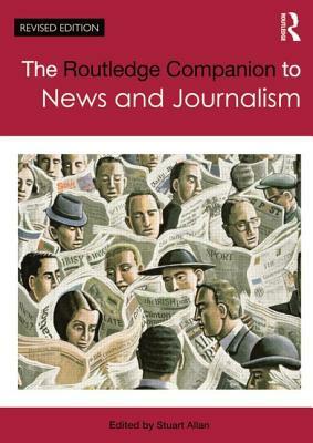 The Routledge Companion to News and Journalism by 