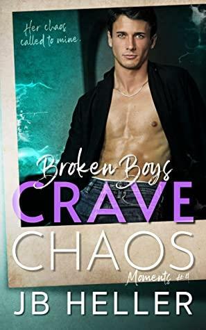Broken Boys Crave Chaos by J.B. Heller