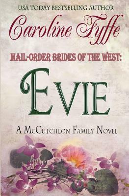 Mail-Order Brides of the West: Evie by Caroline Fyffe