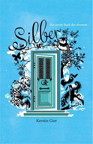 Silber. Het eerste boek der dromen by Kerstin Gier