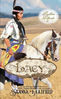 Lacy: (A Sweet Western Historical Romance) by Shanna Hatfield