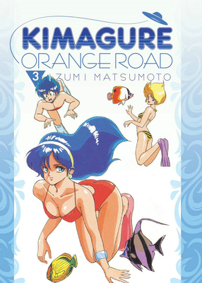 Kimagure Orange Road Omnibus Volume 3 by Izumi Matsumoto