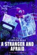 A Stranger and Afraid: The Story of Caroline Beale by Duncan Campbell