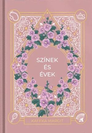 Színek és évek by Margit Kaffka