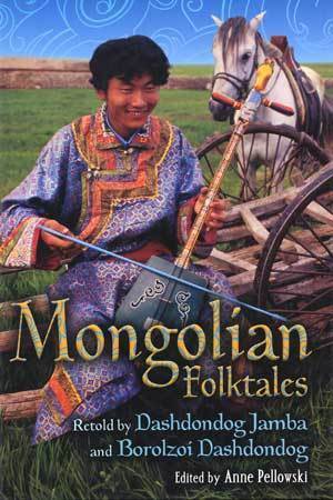 Mongolian Folktales by Anne Pellowski, Borolzoi Dashdondog, Jamba Dashdondog