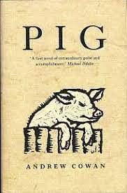 Pig by Andrew Cowan