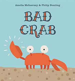 Bad Crab by Amelia McInerney, Philip Bunting