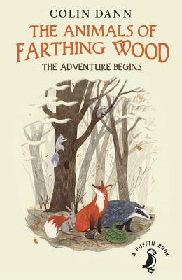 The Animals of Farthing Wood: The Adventure Begins by Colin Dann