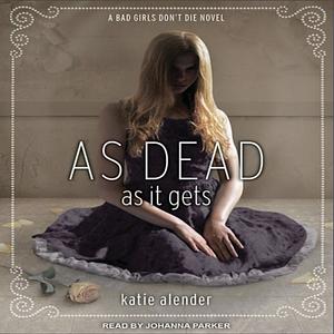 As Dead As It Gets by Katie Alender