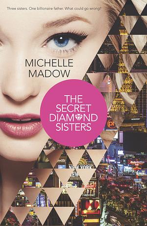 The Secret Diamond Sisters by Michelle Madow