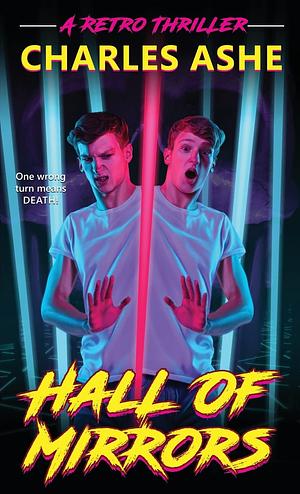 Hall of Mirrors by Charles Ashe