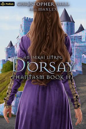 Dorsay: An Isekai LitRPG by Christopher Hall