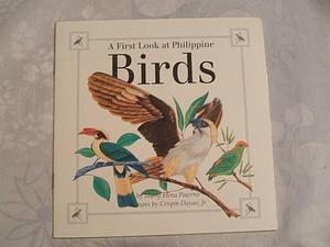 A First Look at Philippine Birds by Maria Elena Paterno