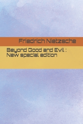 Beyond Good and Evil: New special edition by Friedrich Nietzsche