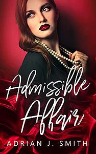 Admissible Affair by Adrian J. Smith