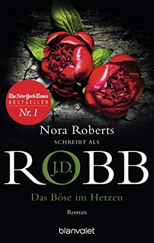 Das Böse im Herzen by J.D. Robb, Uta Hege