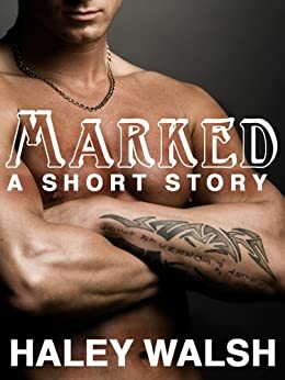Marked by Haley Walsh