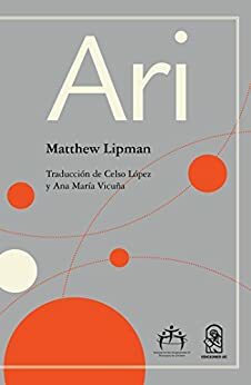 Ari by Matthew Lipman, Celso López Saavedra, Ana María Vicuña Navarro