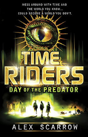 Day of the Predator by Alex Scarrow