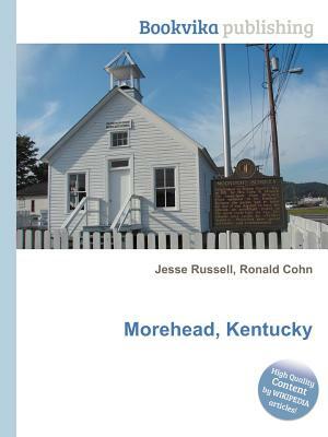 Morehead, Kentucky by Jesse Russell, Ronald Cohn