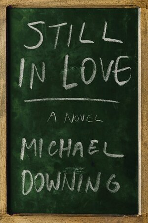 Still in Love by Michael Downing