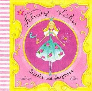 Felicity Wishes : Secrets and Surprises by Emma Thomson, Emma Thomson