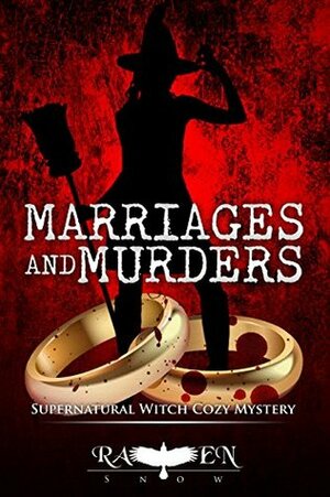 Marriages and Murders by Raven Snow