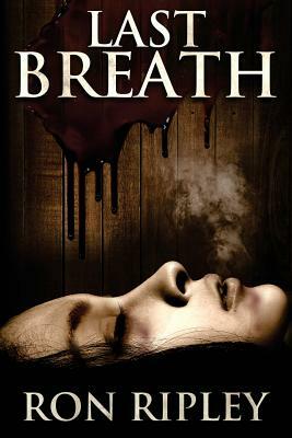 Last Breath by Ron Ripley