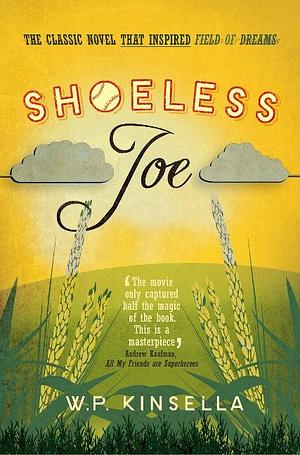 Shoeless Joe by W.P. Kinsella
