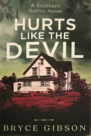 Hurts Like the Devil by Bryce Gibson