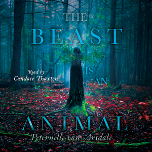 The Beast Is an Animal by Peternelle van Arsdale
