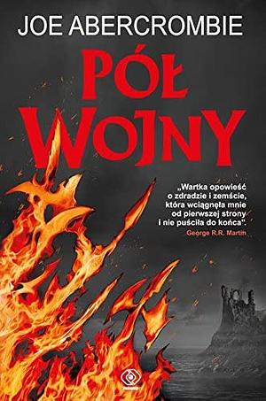 Pół wojny by Joe Abercrombie