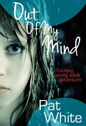 Out of My Mind by Pat White